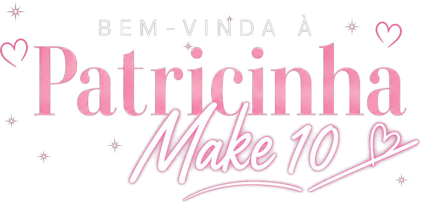 Bem-vinda à Patricinha Make 10